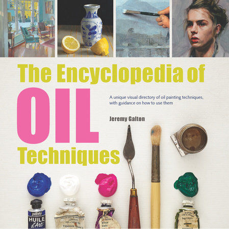 Encyclopedia of Oil Painting Techniques, The