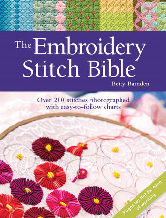 The Complete Book of Embroidery and Embroidery Stitches [Book]