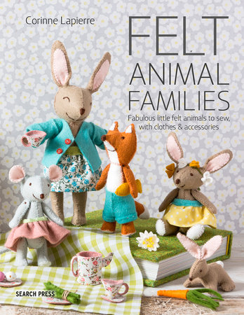 Felt Animal Families by Corinne Lapierre 9781782216223