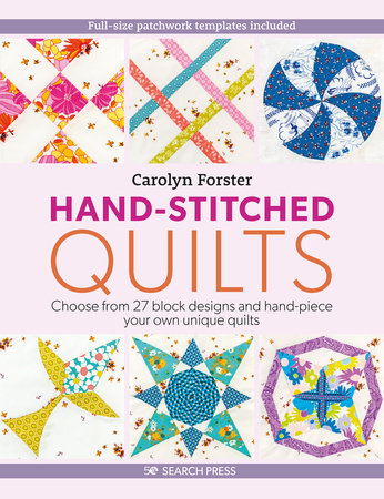 Hand-Stitched Quilts by Carolyn Forster: 9781782216711 |  : Books