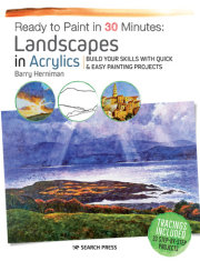 Ready to Paint in 30 Minutes: Landscapes in Acrylics 