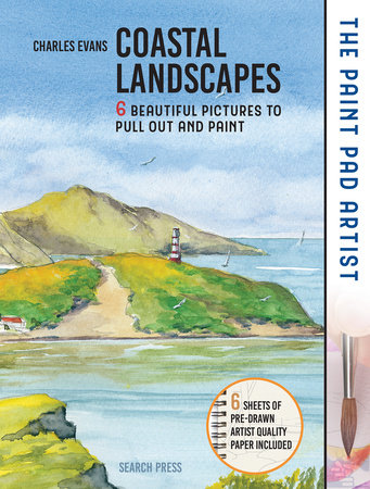 Paint Pad Artist, The: Coastal Landscapes by Charles Evans: 9781782217466