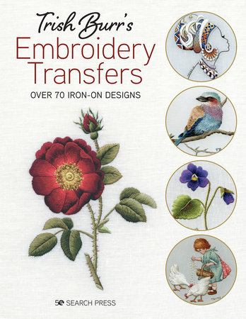 Trish Burr's Embroidery Transfers by Trish Burr: 9781782219033
