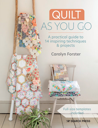 Quilt As You Go by Carolyn Forster: 9781782219408