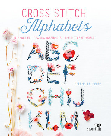 Cross Stitch Alphabets by Hélène Le Berre: 9781782219651