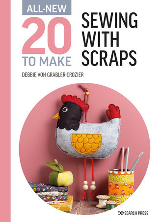 All-New Twenty to Make: Sewing with Scraps (hardback)