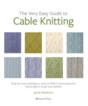 Very Easy Guide to Cable Knitting, The
