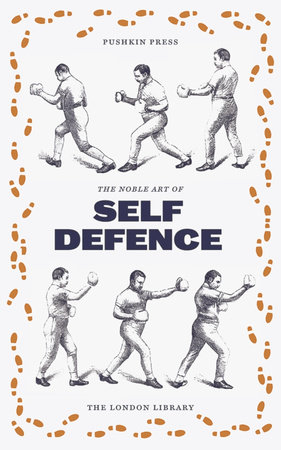 The Noble English Art Of Self Defence By Ned Donnelly Penguinrandomhouse Com Books