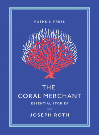 The Coral Merchant by Joseph Roth: 9781782275978