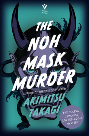 The Noh Mask Murder by Akimitsu Takagi: 9781782279655