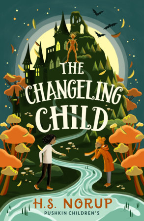The Changeling Child by H.S. Norup: 9781782695189