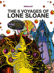 Lone Sloane: The 6 Voyages of Lone Sloane 