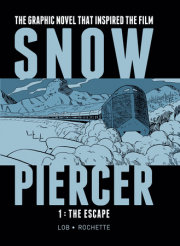 Snowpiercer Vol. 1: The Escape 