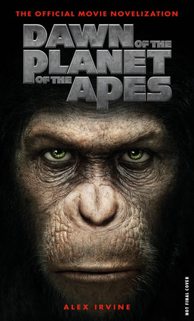 Dawn of the Planet of the Apes The Official Movie Novelization by