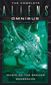 The Complete Aliens Omnibus: Volume Four (Music of the Spears, Berserker) 