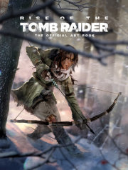 Rise of the Tomb Raider: The Official Art Book 