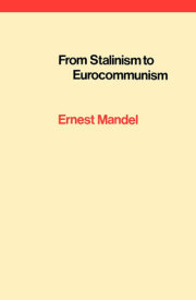 From Stalinism to Eurocommunism 