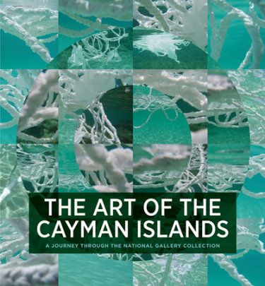 The Art of the Cayman Islands - Author Natalie Urquhart