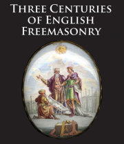 Three Centuries of English Freemasonry 