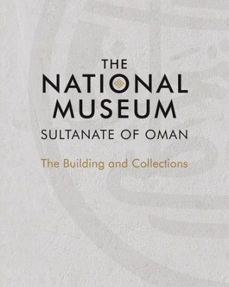 The National Museum, Sultanate of Oman - Author Scala