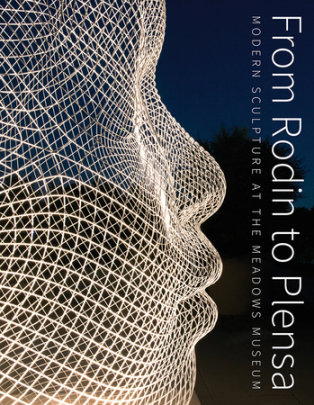 From Rodin to Plansa - Author Steven A. Nash and Laura Wilson