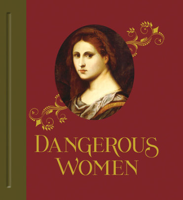 Dangerous Women - Author Mary D. Garrard and Kimberly L. Dennis