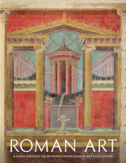 Roman Art: A Guide through The Metropolitan Museum of Art's Collection 