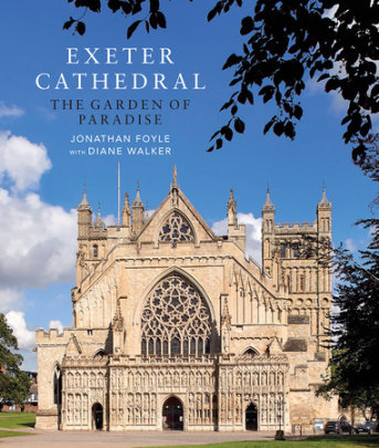 Exeter Cathedral - Author Jonathan Foyle and Diane Walker