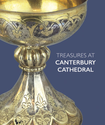 Treasures at Canterbury Cathedral - Author Sarah Turner
