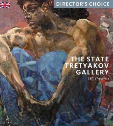 The State Tretyakov Gallery - Author Zelfira Tregulova