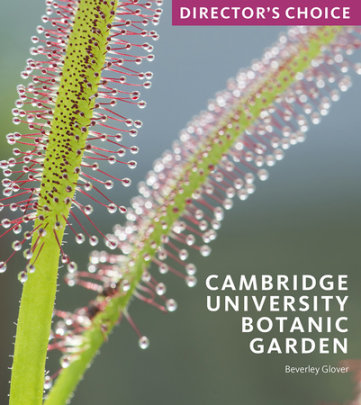 Cambridge University Botanic Garden - Author Beverley Glover