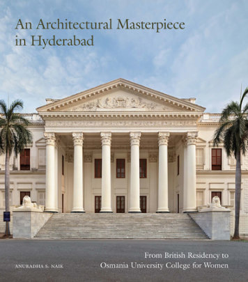 An Architectural Masterpiece in Hyderabad - Author Anuradha S. Naik