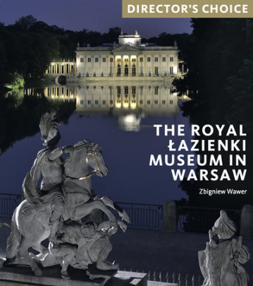 The Royal Lazienki Museum in Warsaw - Author Zbigniew Wawer