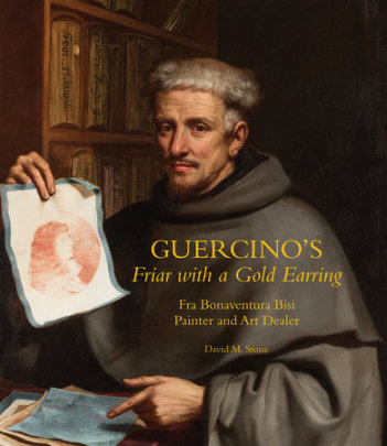 Guercino's Friar with a Gold Earring - Author David M. Stone, Contributions by Sarah Cartwright