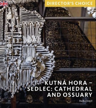 Kutná Hora - Sedlec: Cathedral Church and Ossuary - Author Radka Krejcí