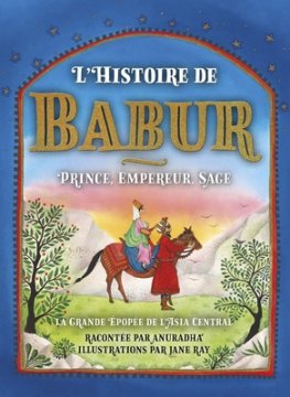 L'Histoire du Babur - Author Anuradha, Illustrated by Jane Ray