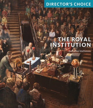 The Royal Institution - Author Katherine Mathieson