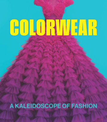 Colorwear - Edited by Helen Jean and April Calahan and Cassidy Zachary