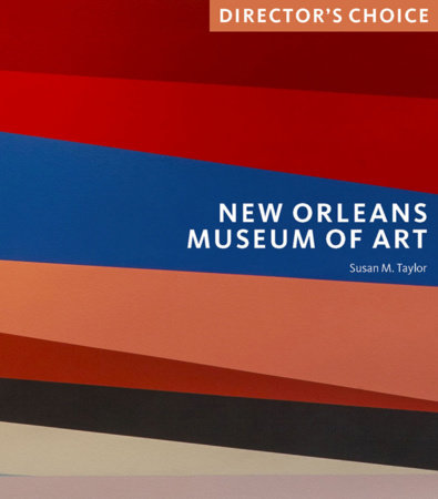 New Orleans Museum of Art: Director's Choice