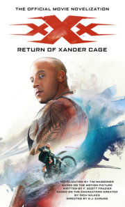 xXx: Return of Xander Cage - The Official Movie Novelization 