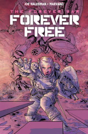 The Forever War Vol. 2: Forever Free 