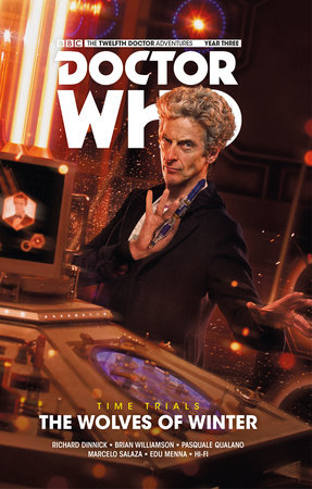 Doctor Who: The Twelfth Doctor: Time by Dinnick, Richard