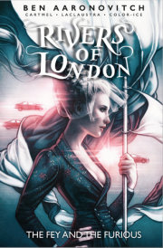 Rivers Of London Vol. 8: The Fey and the Furious (Graphic Novel)