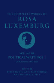 The Complete Works of Rosa Luxemburg Volume III 