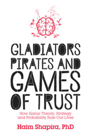 Gladiators, Pirates and Games of Trust 