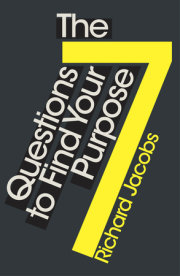 The 7 Questions to Find Your Purpose 