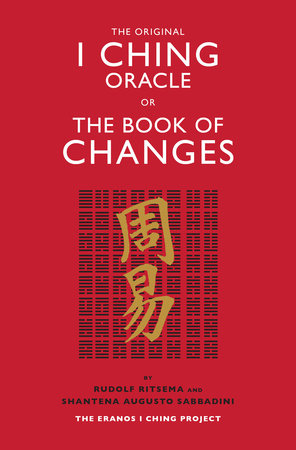  I Ching, the Oracle: A Practical Guide to the Book of