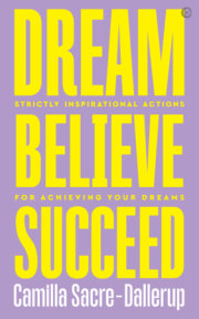 Dream, Believe, Succeed 