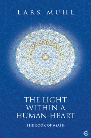 på vegne af fødsel Kan ignoreres The Light Within a Human Heart by Lars Muhl: 9781786786166 |  PenguinRandomHouse.com: Books