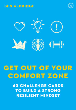 Get Out Of Your Comfort Zone By Ben Aldridge Penguinrandomhouse Com Books